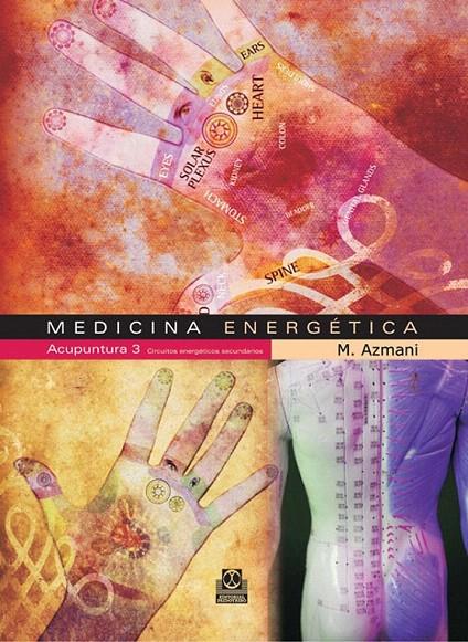 MEDICINA ENERGETICA, ACUPUNTURA 3 | 9788480199889 | AZMANI, M. | Galatea Llibres | Librería online de Reus, Tarragona | Comprar libros en catalán y castellano online