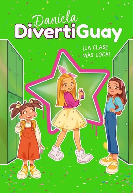 DANIELA DIVERTIGUAY 4. ¡LA CLASE MÁS LOCA! | 9788418318207 | DIVERTIGUAY, DANIELA | Galatea Llibres | Librería online de Reus, Tarragona | Comprar libros en catalán y castellano online