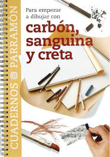 CARBON SANGUINA Y CRETA CUADERNOS PARRAMON | 9788434222786 | FERNANDA | Galatea Llibres | Llibreria online de Reus, Tarragona | Comprar llibres en català i castellà online