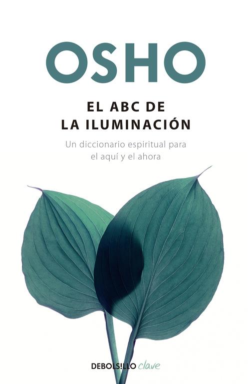 EL ABC DE LA ILUMINACIÓN | 9788490626498 | OSHO | Galatea Llibres | Librería online de Reus, Tarragona | Comprar libros en catalán y castellano online