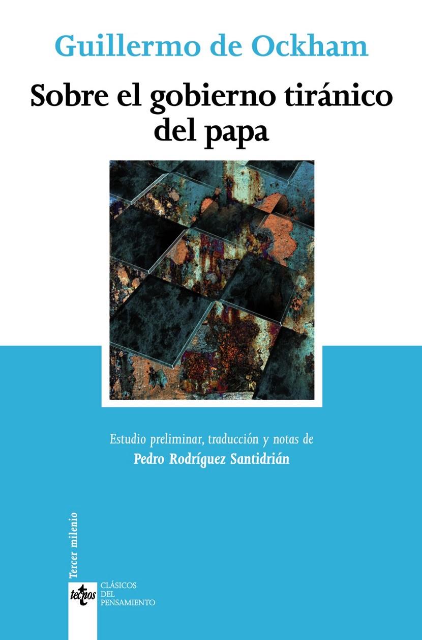 SOBRE EL GOBIERNO TIRANICO DEL PAPA | 9788430947164 | WILLIAM OF OCKHAM | Galatea Llibres | Librería online de Reus, Tarragona | Comprar libros en catalán y castellano online