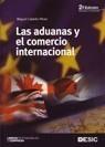 ADUANAS Y EL COMERCIO INTERNACIONAL, LAS | 9788473565929 | CABELLO PÉREZ, MIGUEL | Galatea Llibres | Llibreria online de Reus, Tarragona | Comprar llibres en català i castellà online
