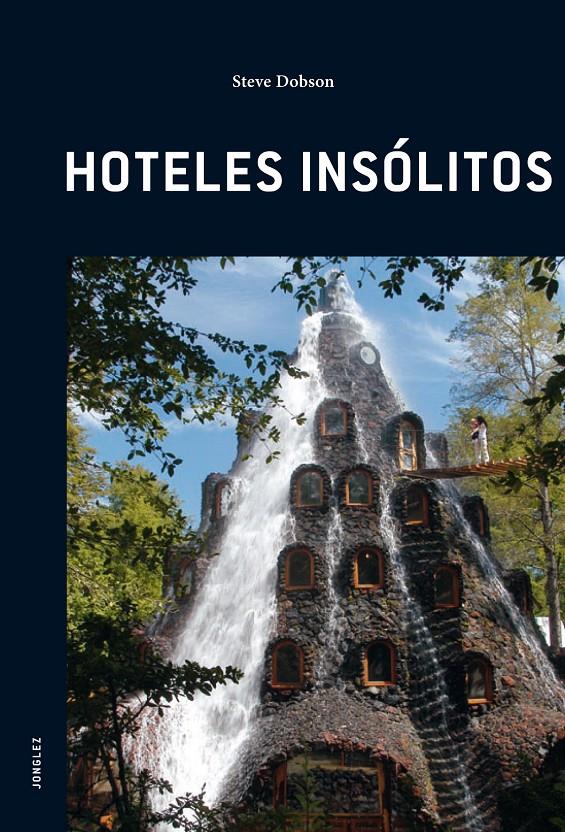 HOTELES INSOLITOS | 9782915807424 | DOBSON, STEVE | Galatea Llibres | Librería online de Reus, Tarragona | Comprar libros en catalán y castellano online