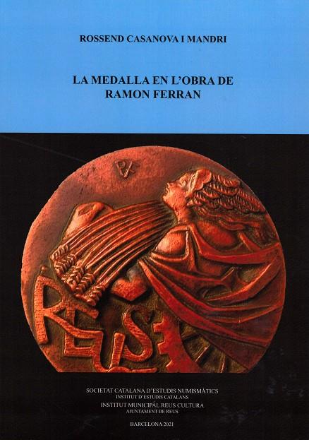 LA MEDALLA EN L'OBRA DE RAMON FERRAN | 9788499655895 | CASANOVA I MANDRI, ROSSEND | Galatea Llibres | Librería online de Reus, Tarragona | Comprar libros en catalán y castellano online