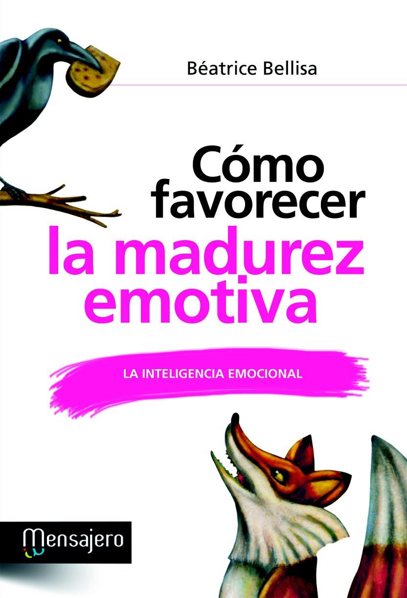 CÓMO FAVORECER LA MADUREZ EMOTIVA | 9788427132108 | BELLISA, BEATRICE | Galatea Llibres | Llibreria online de Reus, Tarragona | Comprar llibres en català i castellà online