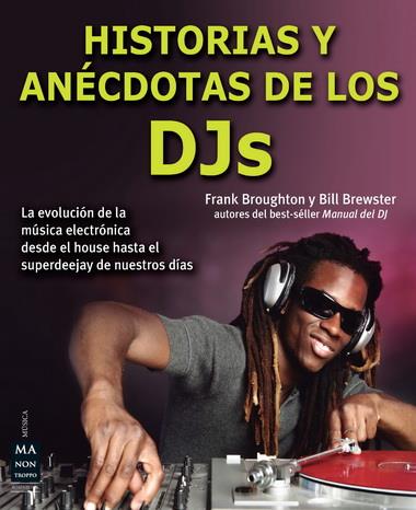 HISTORIAS Y ANÉCDOTAS DE LOS DJS | 9788415256427 | BROUGHTON, FRANK/BREWSTER, BILL | Galatea Llibres | Librería online de Reus, Tarragona | Comprar libros en catalán y castellano online