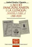 ACCIO PANCATALANISTA I LA LLENGUA:NOSTRA PARLA | 9788478266043 | GRAÑA I ZAPATA, ISABEL | Galatea Llibres | Llibreria online de Reus, Tarragona | Comprar llibres en català i castellà online