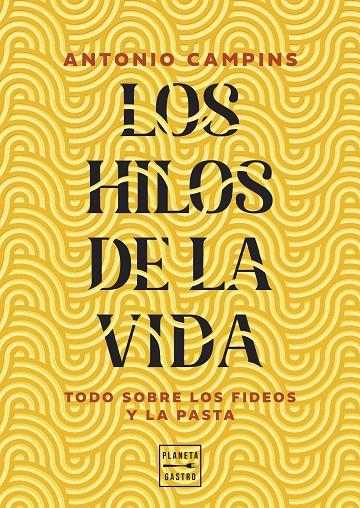 LOS HILOS DE LA VIDA | 9788408315599 | CAMPINS CHALER, ANTONIO | Galatea Llibres | Llibreria online de Reus, Tarragona | Comprar llibres en català i castellà online
