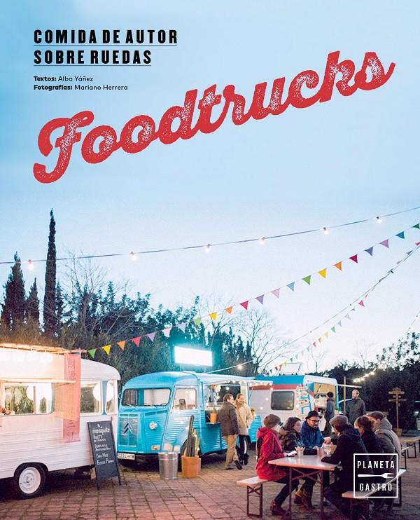 FOODTRUCKS | 9788408157434 | ALBA YÁÑEZ LÓPEZ | Galatea Llibres | Librería online de Reus, Tarragona | Comprar libros en catalán y castellano online