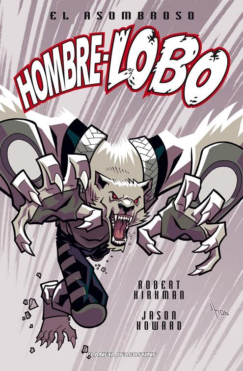 ASOMBROSO HOMBRE-LOBO Nº1 | 9788467465266 | HOWARD, J./ROBERT KIRKMAN | Galatea Llibres | Librería online de Reus, Tarragona | Comprar libros en catalán y castellano online