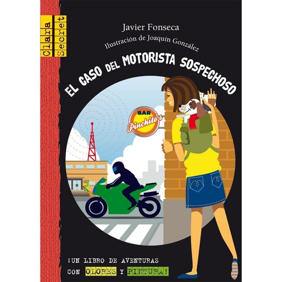 CLARA SECRET EL CASO DEL MOTORISTA SOSPECHOSO | 9788479426477 | FONSECA, JAVIER | Galatea Llibres | Llibreria online de Reus, Tarragona | Comprar llibres en català i castellà online