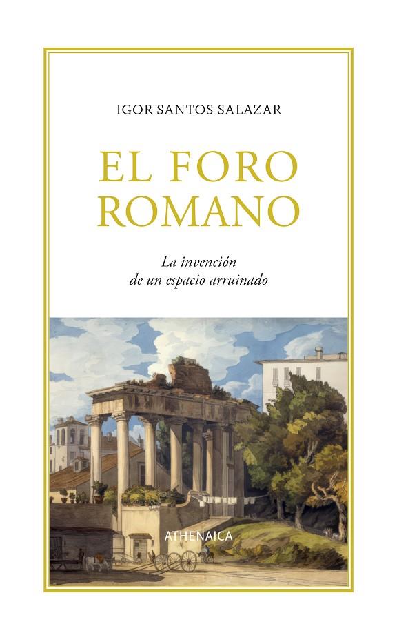 EL FORO ROMANO | 9788419874672 | SANTOS SALAZAR, IGOR | Galatea Llibres | Llibreria online de Reus, Tarragona | Comprar llibres en català i castellà online