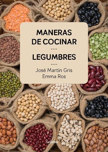 MANERAS DE COCINAR LEGUMBRES | 9788416895465 | JOSé MARTíN GRIS/EMMA ROS | Galatea Llibres | Librería online de Reus, Tarragona | Comprar libros en catalán y castellano online