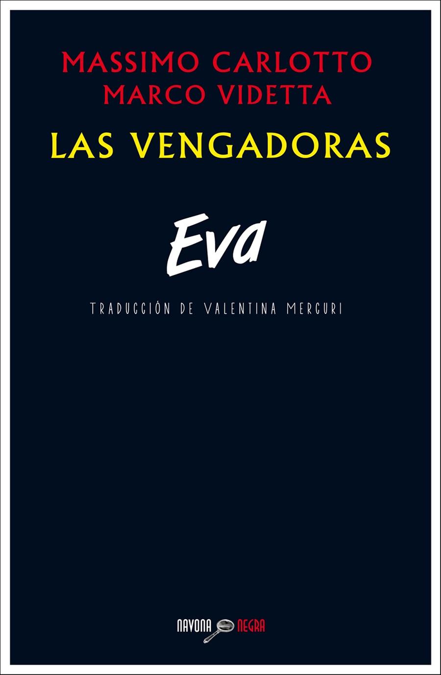 EVA. LAS VENGADORAS | 9788416259267 | CARLOTTO, MASSIMO | Galatea Llibres | Librería online de Reus, Tarragona | Comprar libros en catalán y castellano online