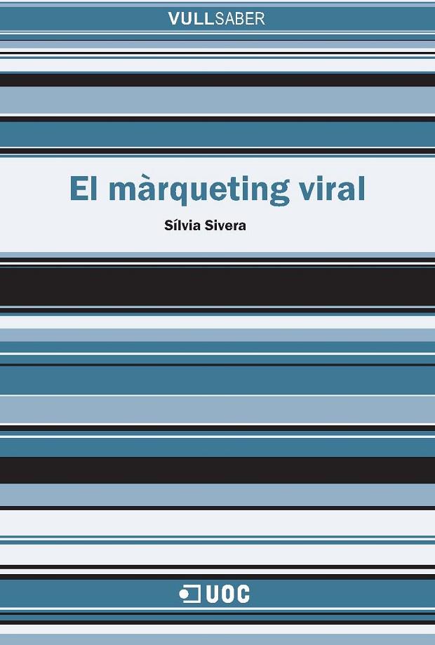 MARQUETING VIRAL, EL | 9788497887694 | SIVERA, SILVIA | Galatea Llibres | Librería online de Reus, Tarragona | Comprar libros en catalán y castellano online