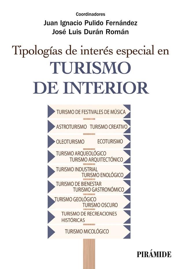 TIPOLOGÍAS DE INTERÉS ESPECIAL EN TURISMO DE INTERIOR | 9788436846157 | PULIDO FERNÁNDEZ, JUAN IGNACIO/DURÁN ROMÁN, JOSÉ LUIS | Galatea Llibres | Librería online de Reus, Tarragona | Comprar libros en catalán y castellano online