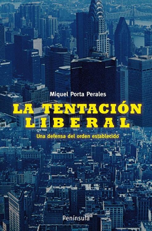 TENTACIÓN LIBERAL, LA | 9788483078730 | PORTA PERALES, MIQUEL | Galatea Llibres | Librería online de Reus, Tarragona | Comprar libros en catalán y castellano online