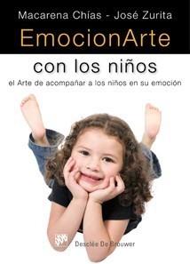 EMOCIONARTE CON LOS NIÑOS. EL ARTE DE ACOMPAÑAR A LOS NIÑOS EN SU EMOCIÓN | 9788433023308 | CHÍAS, MACARENA - JOSÉ ZURITA | Galatea Llibres | Llibreria online de Reus, Tarragona | Comprar llibres en català i castellà online