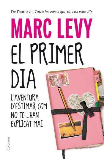 PRIMER DIA, EL | 9788466412711 | LEVY, MARC | Galatea Llibres | Librería online de Reus, Tarragona | Comprar libros en catalán y castellano online