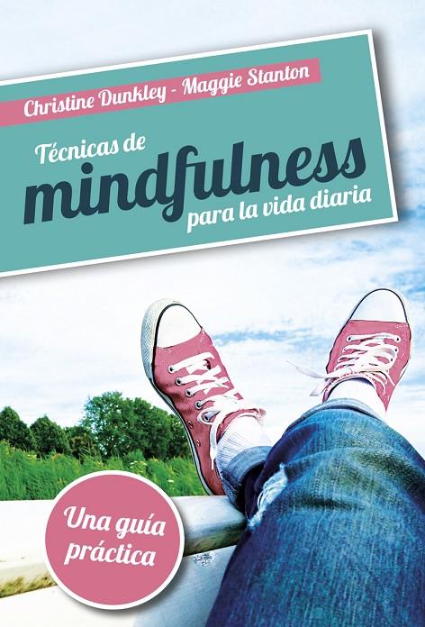 TéCNICAS DE MINDFULNESS PARA LA VIDA DIARIA | 9788427140578 | CHRISTINE DUNKLEY | Galatea Llibres | Llibreria online de Reus, Tarragona | Comprar llibres en català i castellà online