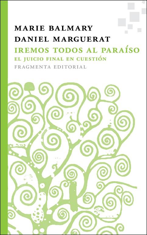 IREMOS TODOS AL PARAÍSO | 9788492416790 | BALMARY, MARIE/MARGUERAT, DANIEL | Galatea Llibres | Librería online de Reus, Tarragona | Comprar libros en catalán y castellano online