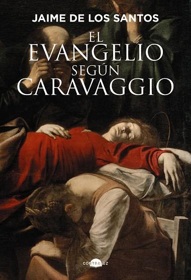 EL EVANGELIO SEGÚN CARAVAGGIO | 9791387810016 | DE LOS SANTOS, JAIME | Galatea Llibres | Librería online de Reus, Tarragona | Comprar libros en catalán y castellano online