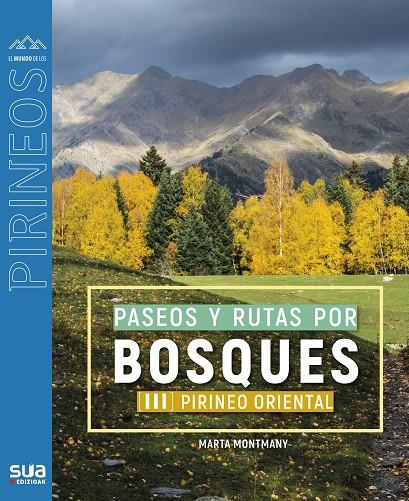 PASEOS Y RUTAS POR BOSQUES PIRINEO ORIENTAL III | 9788482168487 | MONTMANY OLLE, MARTA | Galatea Llibres | Librería online de Reus, Tarragona | Comprar libros en catalán y castellano online