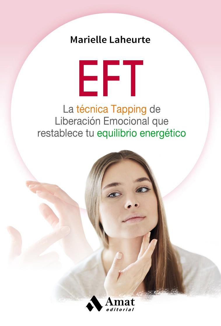 EFT | 9788497359245 | LAHEURTE, MARIELLE | Galatea Llibres | Librería online de Reus, Tarragona | Comprar libros en catalán y castellano online