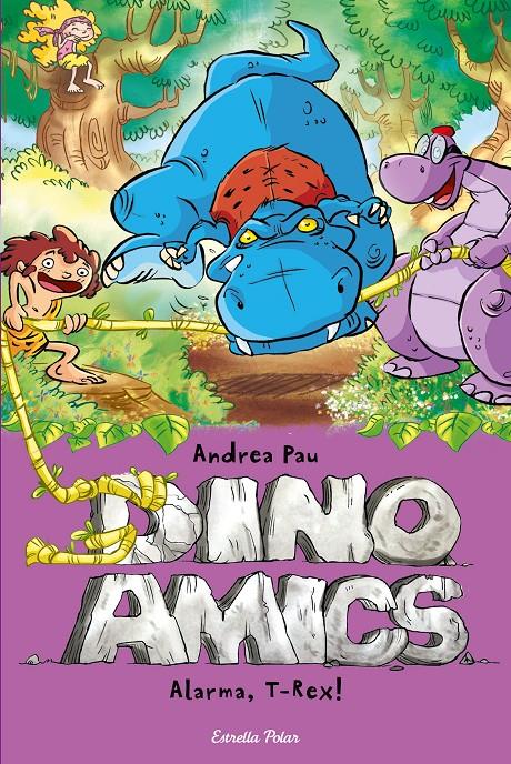 DINOAMICS 3. ALARMA, T-REX | 9788490573792 | PAU, ANDREA | Galatea Llibres | Llibreria online de Reus, Tarragona | Comprar llibres en català i castellà online