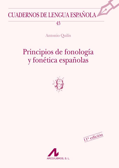 PRINCIPIOS DE FONOLOGIA Y FONETICA ESPAÑOLAS | 9788476352502 | QUILIS, ANTONIO | Galatea Llibres | Librería online de Reus, Tarragona | Comprar libros en catalán y castellano online