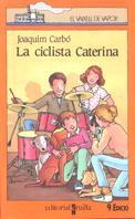 CICLISTA CATERINA, LA | 9788476294499 | CARBO, JOAQUIM | Galatea Llibres | Llibreria online de Reus, Tarragona | Comprar llibres en català i castellà online