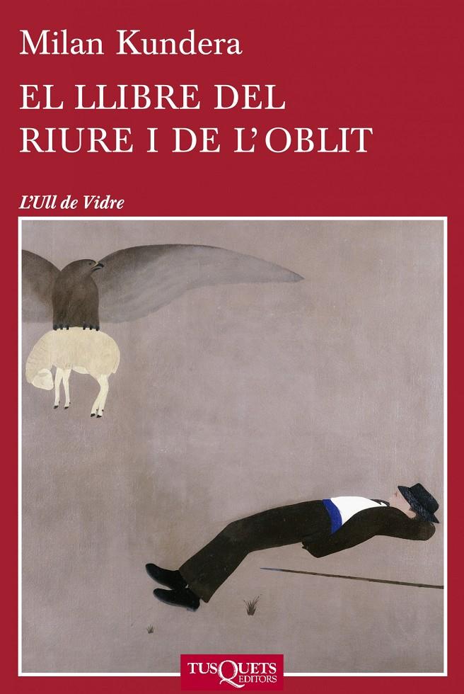 EL LLIBRE DEL RIURE I DE L&#39;OBLIT | 9788483834701 | KUNDERA, MILAN | Galatea Llibres | Librería online de Reus, Tarragona | Comprar libros en catalán y castellano online