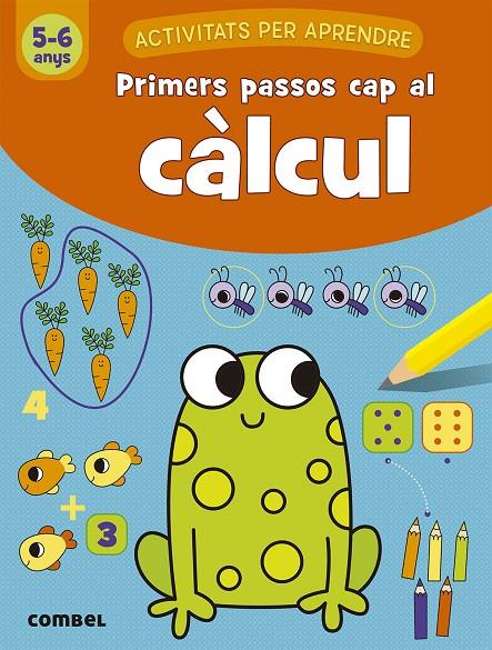 PRIMERES PASSOS CAP AL CALCUL 5-6 ANYS | 9788491017073 | Galatea Llibres | Librería online de Reus, Tarragona | Comprar libros en catalán y castellano online