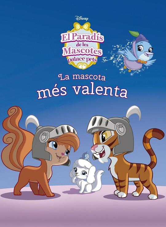 EL PARADÍS DE LES MASCOTES. LA MASCOTA MÉS VALENTA | 9788416520312 | Galatea Llibres | Llibreria online de Reus, Tarragona | Comprar llibres en català i castellà online