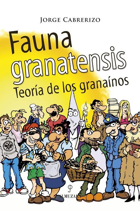 FAUNA GRANATENSIS : TEORIA DE LOS GRANAINOS | 9788496710535 | CABRERIZO HURTADO, JORGE JESUS (1980- ) | Galatea Llibres | Llibreria online de Reus, Tarragona | Comprar llibres en català i castellà online