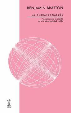 LA TERRAFORMACION | 9789871622993 | BRATTON, BENJAMIN | Galatea Llibres | Librería online de Reus, Tarragona | Comprar libros en catalán y castellano online
