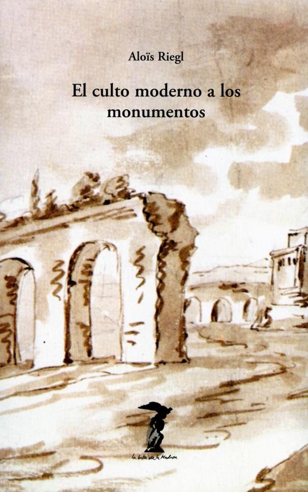 CULTO MODERNO A LOS MONUMENTOS, EL | 9788477740018 | RIEGL, ALOIS | Galatea Llibres | Llibreria online de Reus, Tarragona | Comprar llibres en català i castellà online