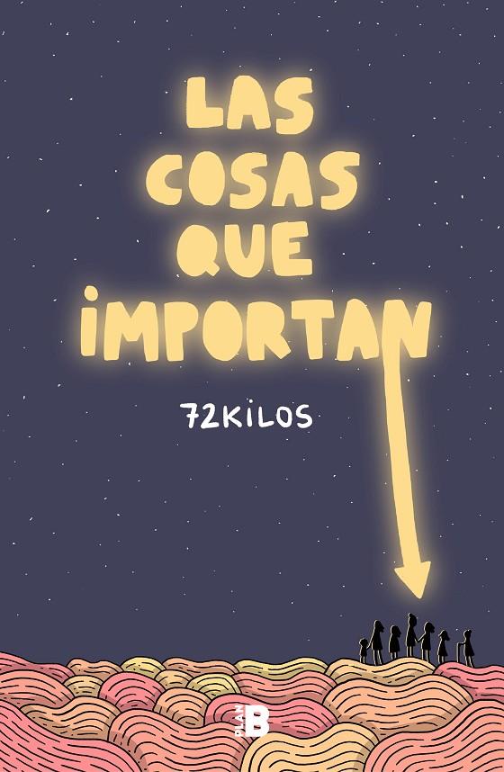 LAS COSAS QUE IMPORTAN | 9788417809713 | 72 KILOS | Galatea Llibres | Librería online de Reus, Tarragona | Comprar libros en catalán y castellano online