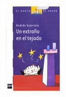 EXTRAÑO EN EL TEJADO, UN | 9788467539752 | GUERRERO SÁNCHEZ, ANDRÉS | Galatea Llibres | Llibreria online de Reus, Tarragona | Comprar llibres en català i castellà online