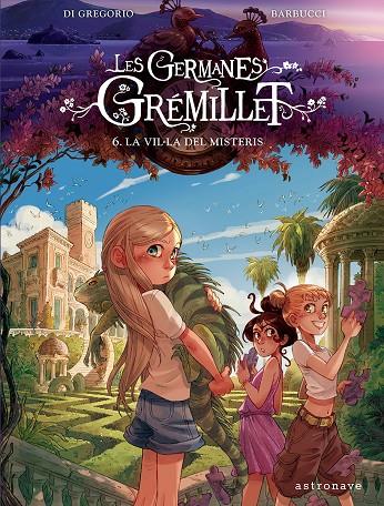 LES GERMANES GRÉMILLET 6. LA VIL·LA DELS DESITJOS | 9788467976915 | DI GREGORIO, GIOVANNI/BARBUCCI, ALESSANDRO | Galatea Llibres | Llibreria online de Reus, Tarragona | Comprar llibres en català i castellà online