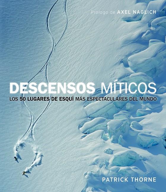 DESCENSOS MÍTICOS | 9788415888949 | THORNE, PATRICK | Galatea Llibres | Librería online de Reus, Tarragona | Comprar libros en catalán y castellano online