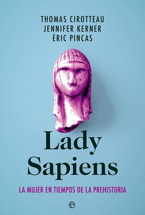 LADY SAPIENS | 9788413843940 | CIROTTEAU, THOMAS/KERNER, JENNIFER/PINCAS, ÉRIC | Galatea Llibres | Llibreria online de Reus, Tarragona | Comprar llibres en català i castellà online