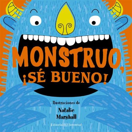 MONSTRUO, ¡SE BUENO! | 9788426140227 | MARSAHALL, NATALIE | Galatea Llibres | Librería online de Reus, Tarragona | Comprar libros en catalán y castellano online