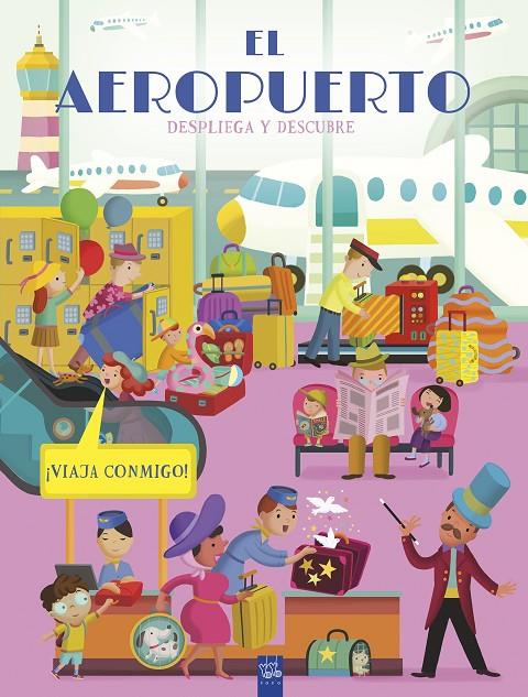 DESPLIEGA Y DESCUBRE. EL AEROPUERTO | 9788408298892 | YOYO | Galatea Llibres | Librería online de Reus, Tarragona | Comprar libros en catalán y castellano online