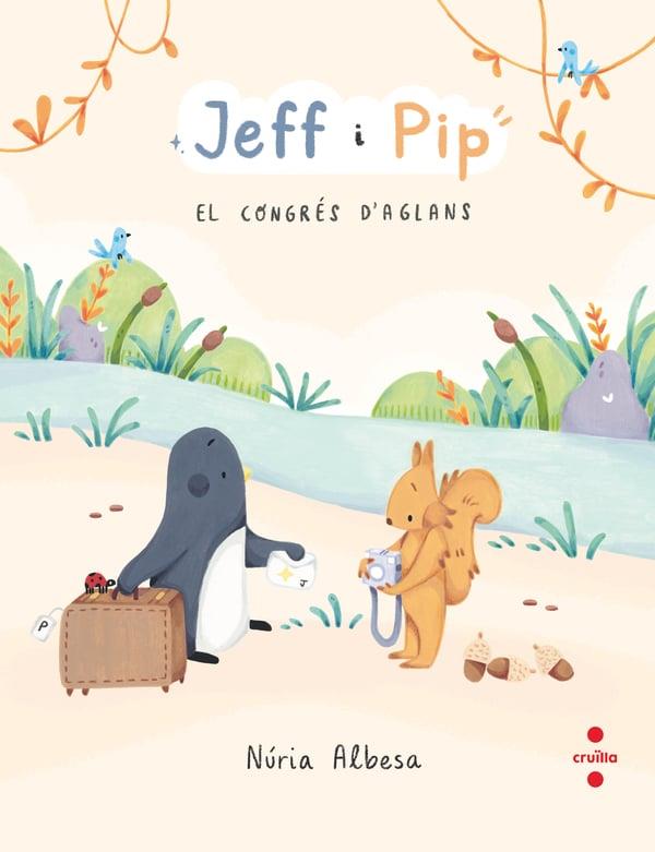 JEFF I PIP 3: EL CONGRÉS D'AGLANS | 9788466160186 | ALBESA VALDÉS, NÚRIA | Galatea Llibres | Llibreria online de Reus, Tarragona | Comprar llibres en català i castellà online