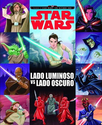 STAR WARS. RUMBO A STAR WARS: LOS úLTIMOS JEDI. LADO LUMINOSO VS LADO OSCURO | 9788408178781 | STAR WARS | Galatea Llibres | Llibreria online de Reus, Tarragona | Comprar llibres en català i castellà online