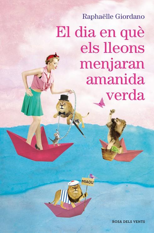 EL DIA EN QUè ELS LLEONS MENJARAN AMANIDA VERDA | 9788416930272 | GIORDANO, RAPHAËLLE | Galatea Llibres | Librería online de Reus, Tarragona | Comprar libros en catalán y castellano online