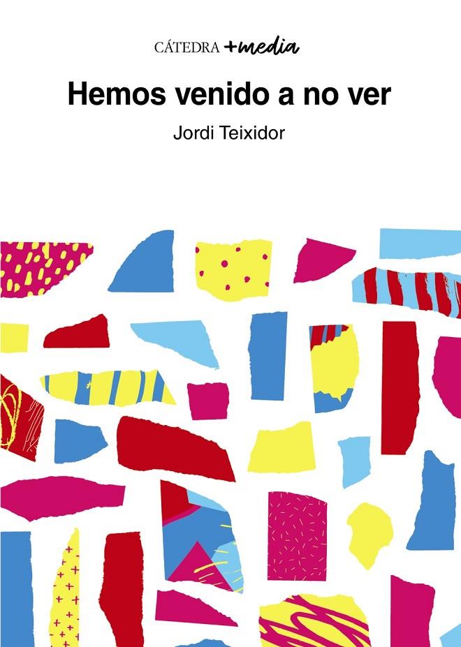 HEMOS VENIDO A NO VER | 9788437643021 | TEIXIDOR, JORDI | Galatea Llibres | Librería online de Reus, Tarragona | Comprar libros en catalán y castellano online