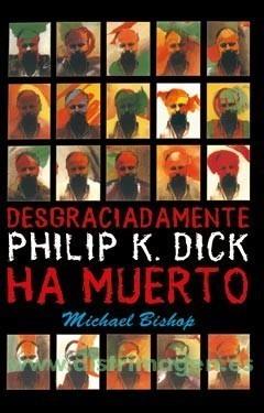 DESGRACIADAMENTE,PHILIP K.DICK | 9788498004410 | BISHOP, MICHAEL | Galatea Llibres | Librería online de Reus, Tarragona | Comprar libros en catalán y castellano online