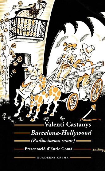 BARCELONA-HOLLYWOOD. RADIOCINEMA SONOR | 9788477276128 | CASTANYS BORRÀS, VALENTÍ | Galatea Llibres | Librería online de Reus, Tarragona | Comprar libros en catalán y castellano online